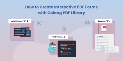 How to Create Interactive PDF Forms with Golang PDF Library