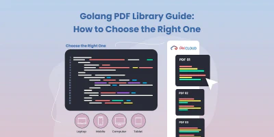 Golang PDF Library Guide: How to Choose the Right One?