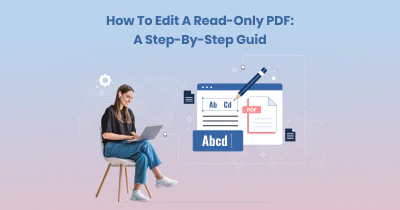 How to Edit a Read-Only PDF: A Step-by-Step Guide